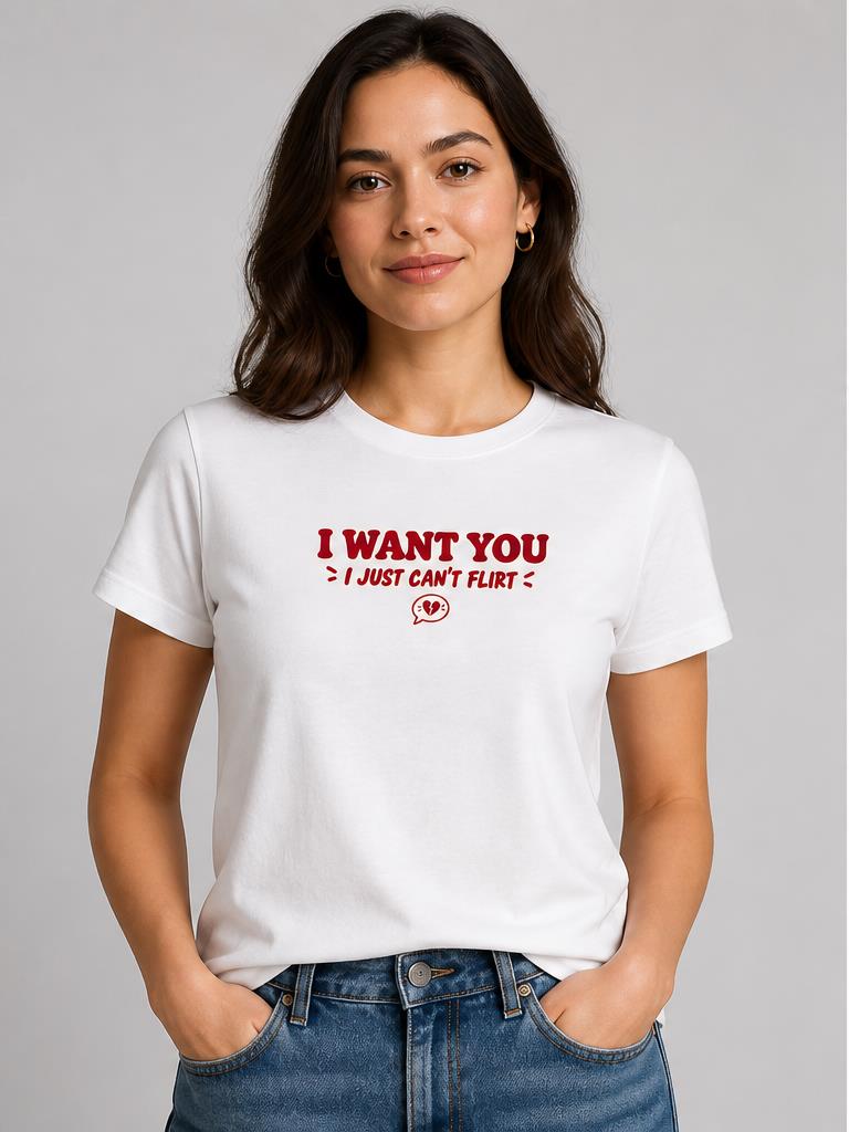 Model wearing I Want You I Just Can't Flirt White T-Shirt