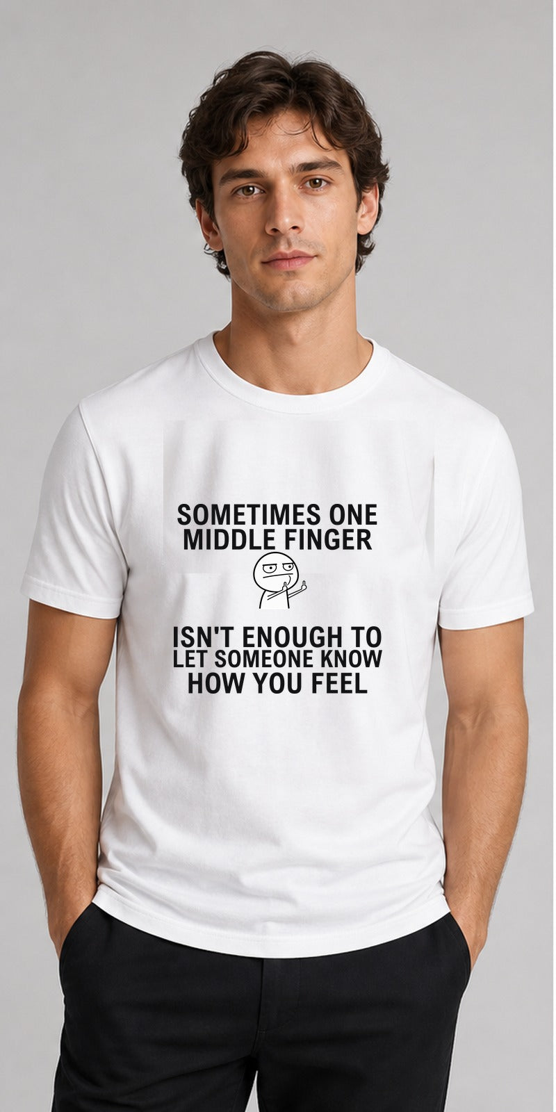 Sometimes One Middle Finger White T-Shirt centred model mock-up