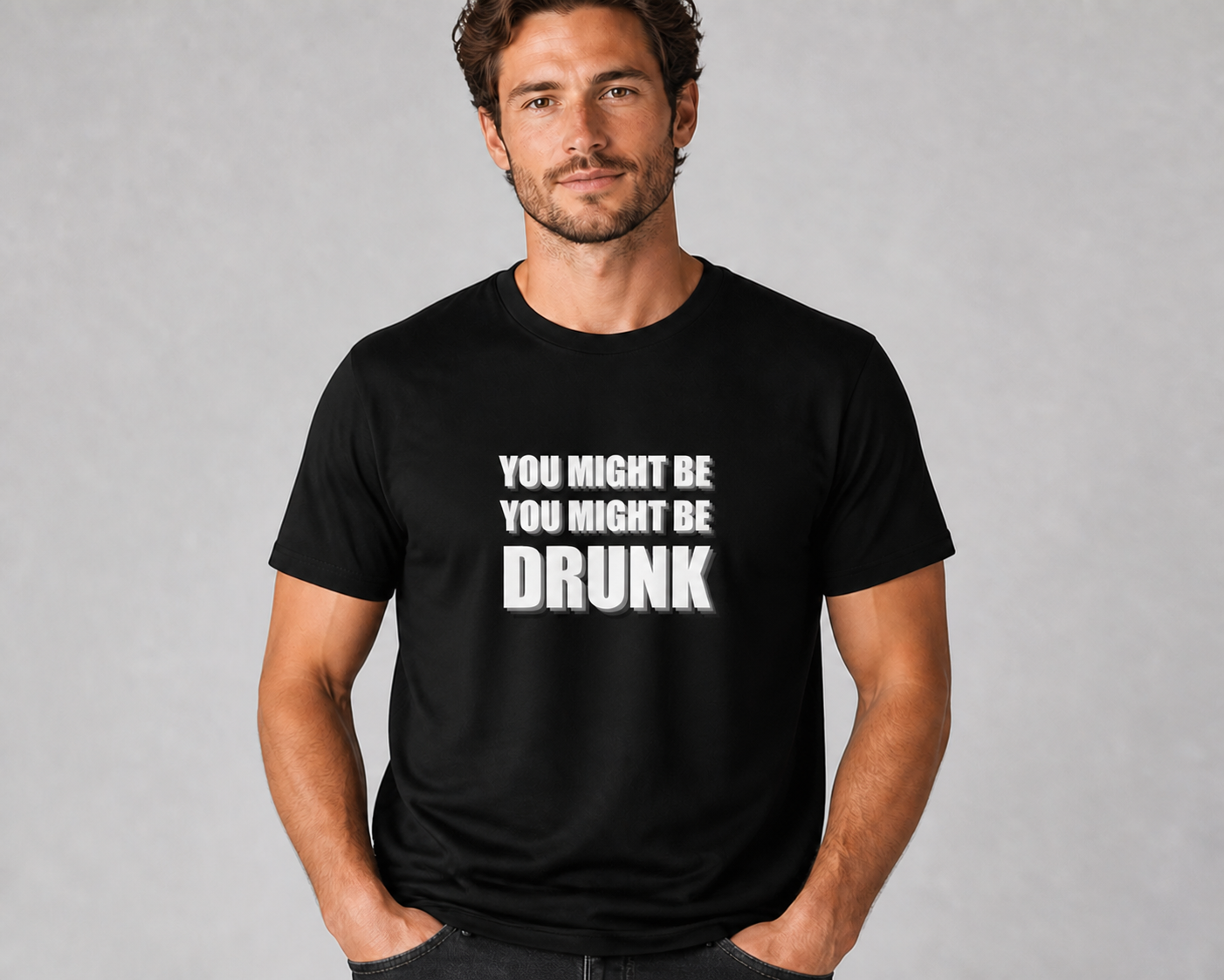 You Might Be Drunk Black T-Shirt