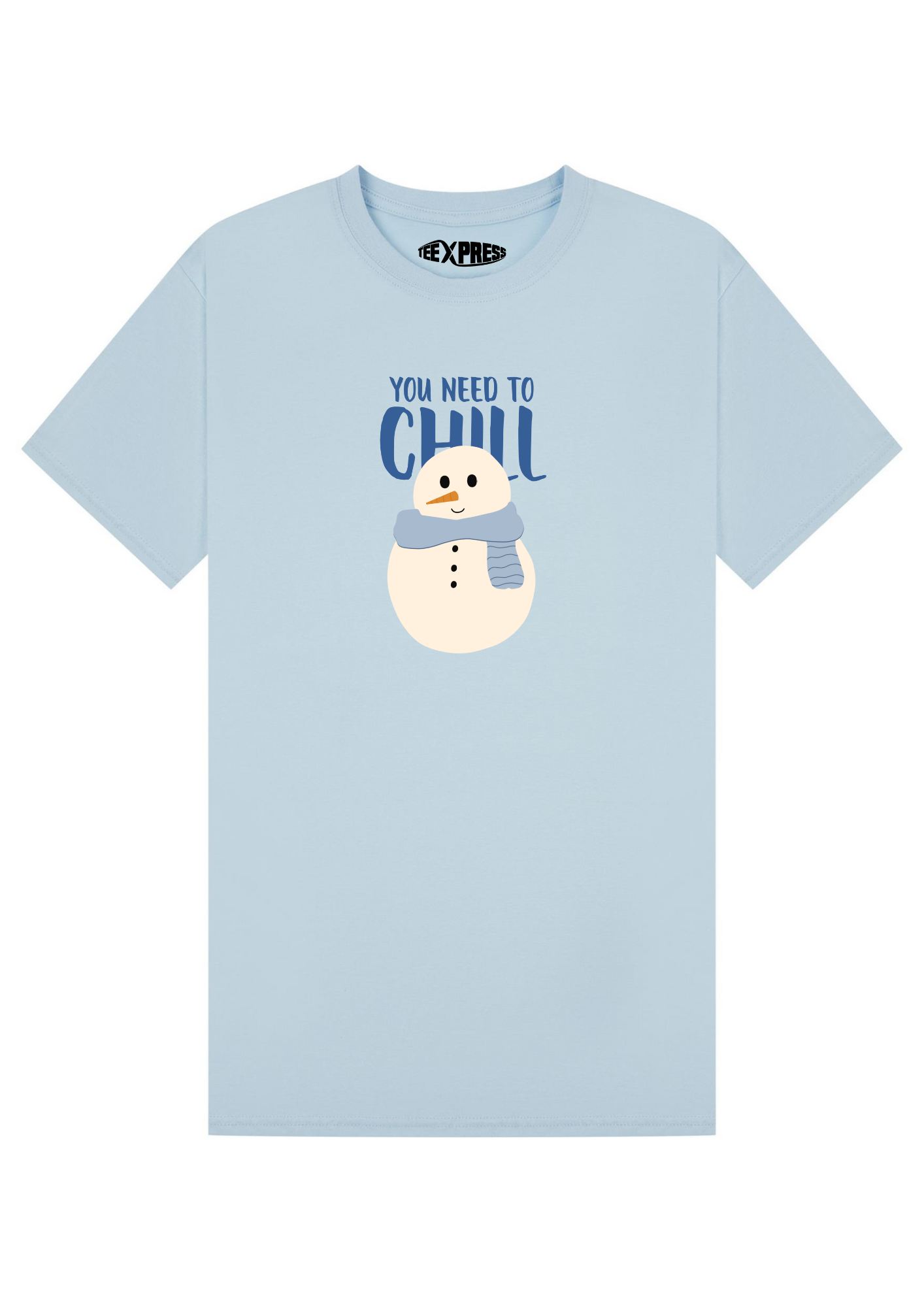 You Need To Chill T-shirt