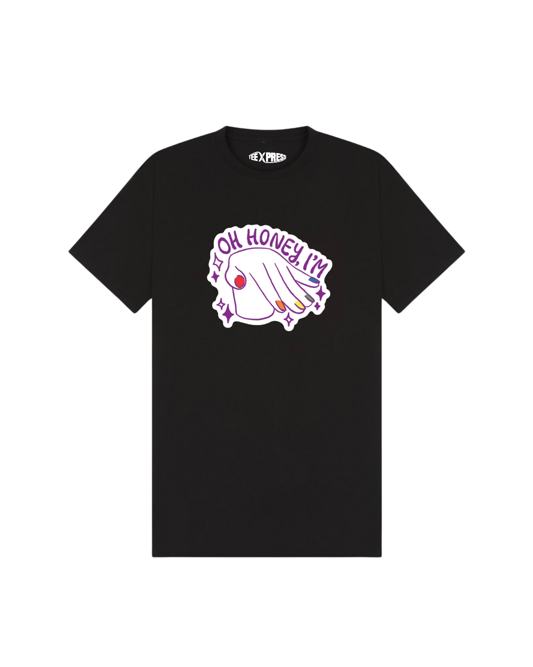 "Oh Honey, I'M..." Pride T-Shirt