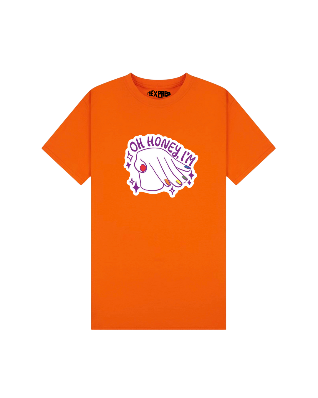 "Oh Honey, I'M..." Pride T-Shirt