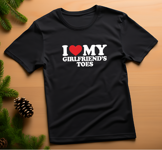 I ❤️ My Girlfriend’s Toes – Funny Valentine’s Day Couple T-Shirt