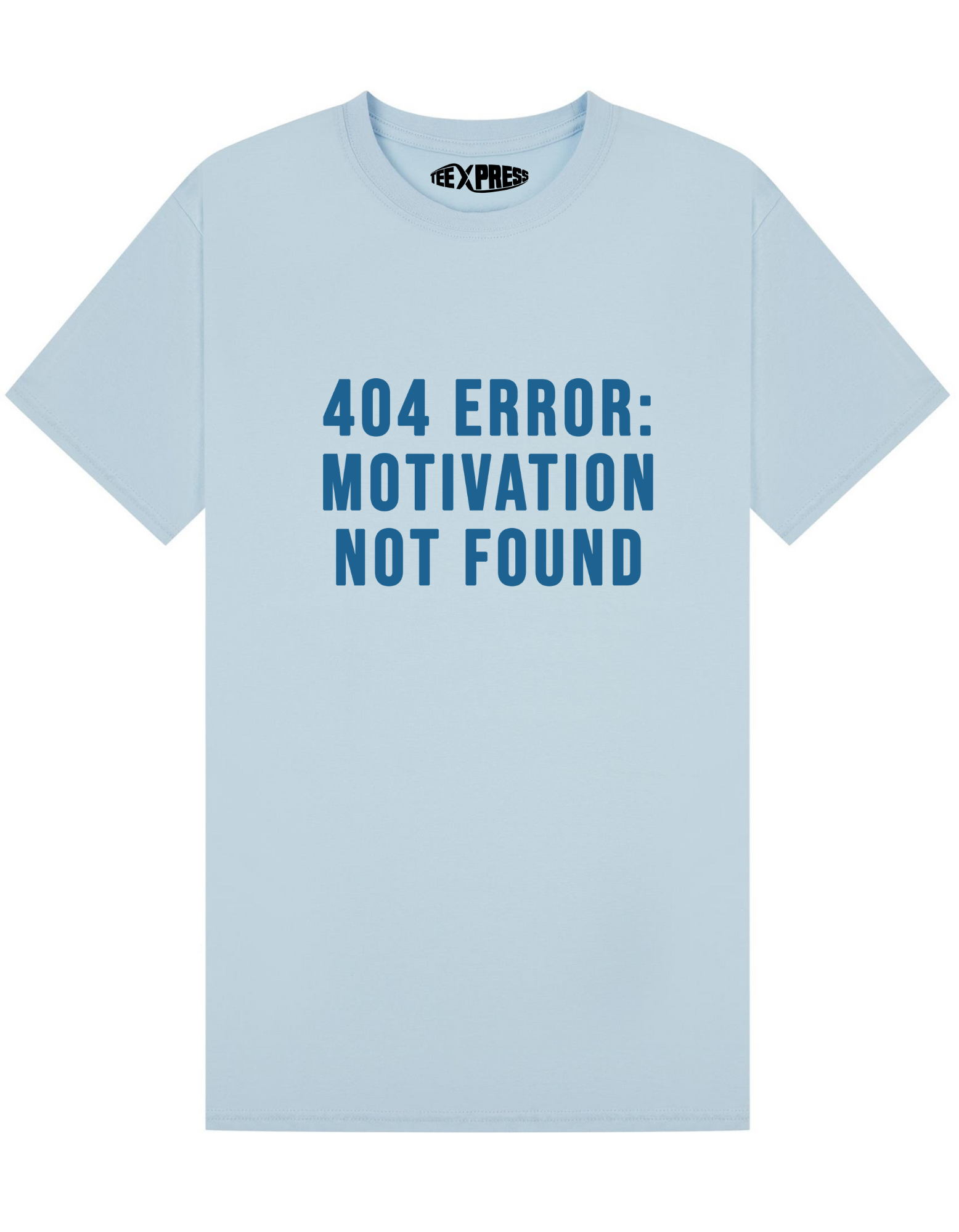 Motivation Not Found T-shirt