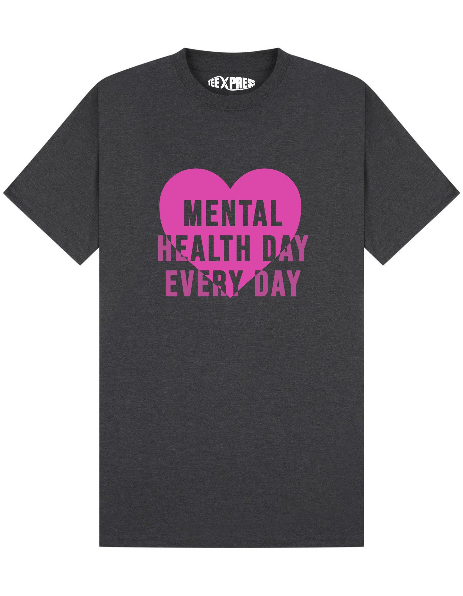 Mental Health Day Every Day T-shirt