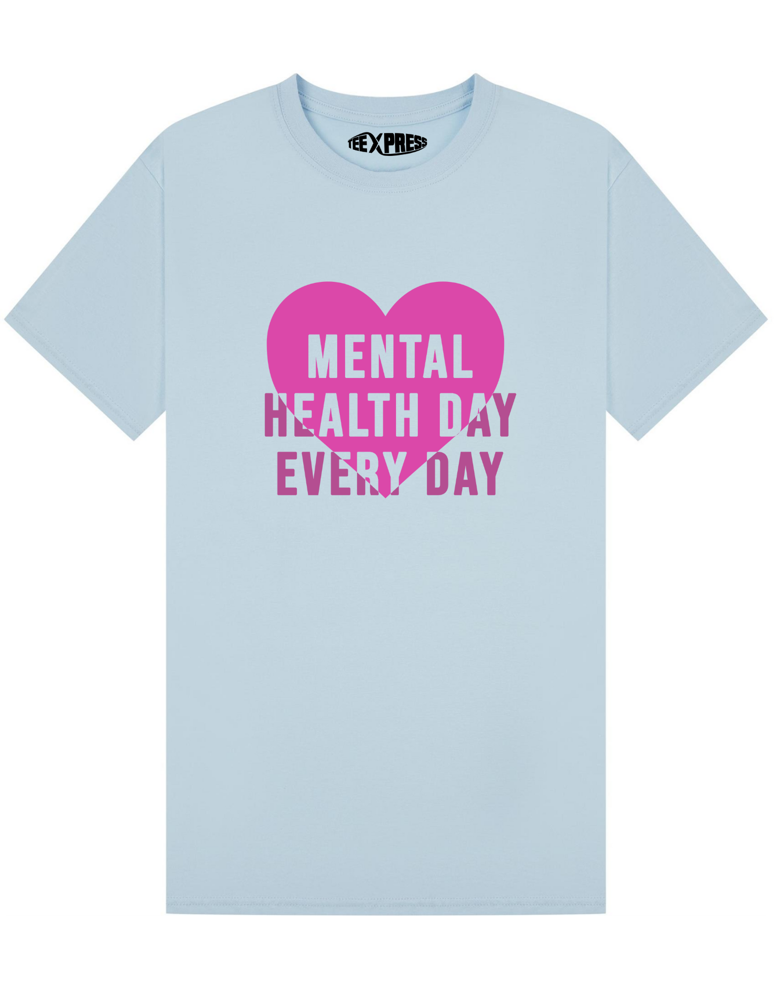 Mental Health Day Every Day T-shirt