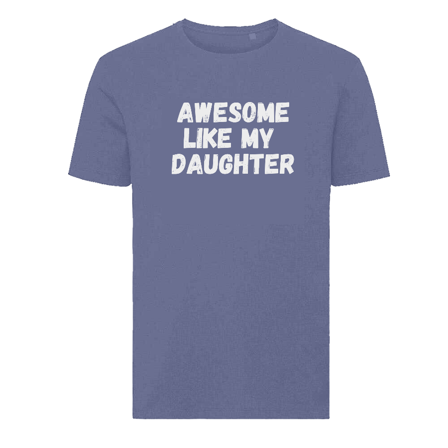 Awesome Like My Daughter Father’s Day T-Shirt – Funny Proud Dad T-shirt