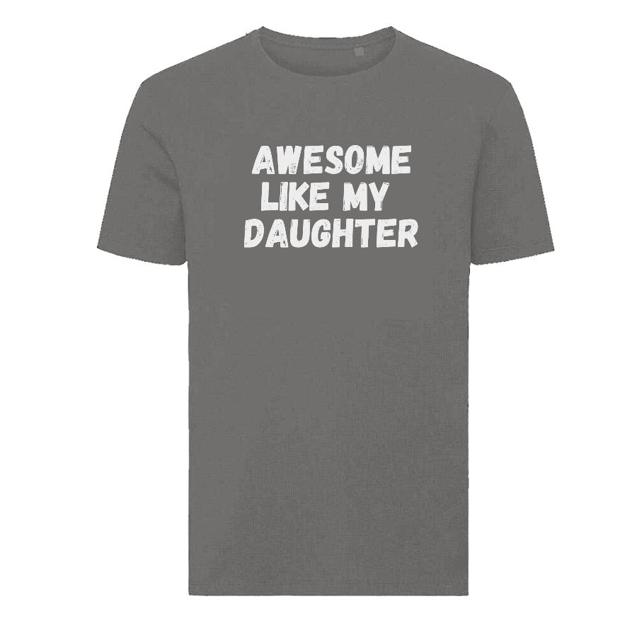 Awesome Like My Daughter Father’s Day T-Shirt – Funny Proud Dad T-shirt