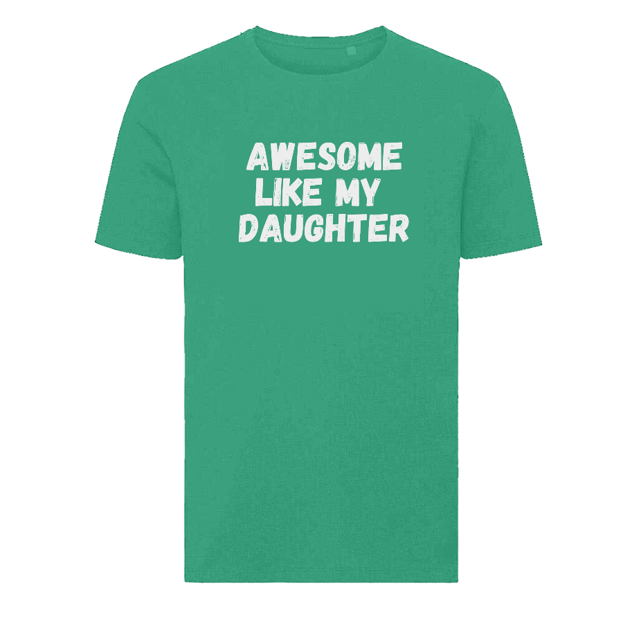 Awesome Like My Daughter Father’s Day T-Shirt – Funny Proud Dad T-shirt