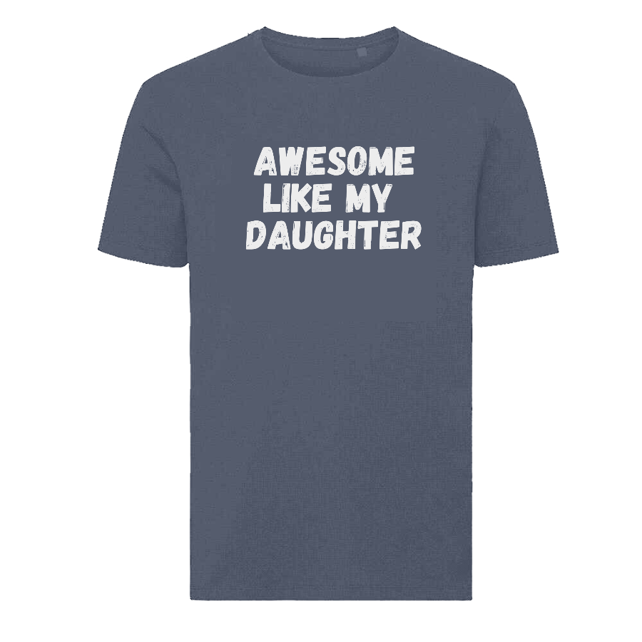 Awesome Like My Daughter Father’s Day T-Shirt – Funny Proud Dad T-shirt
