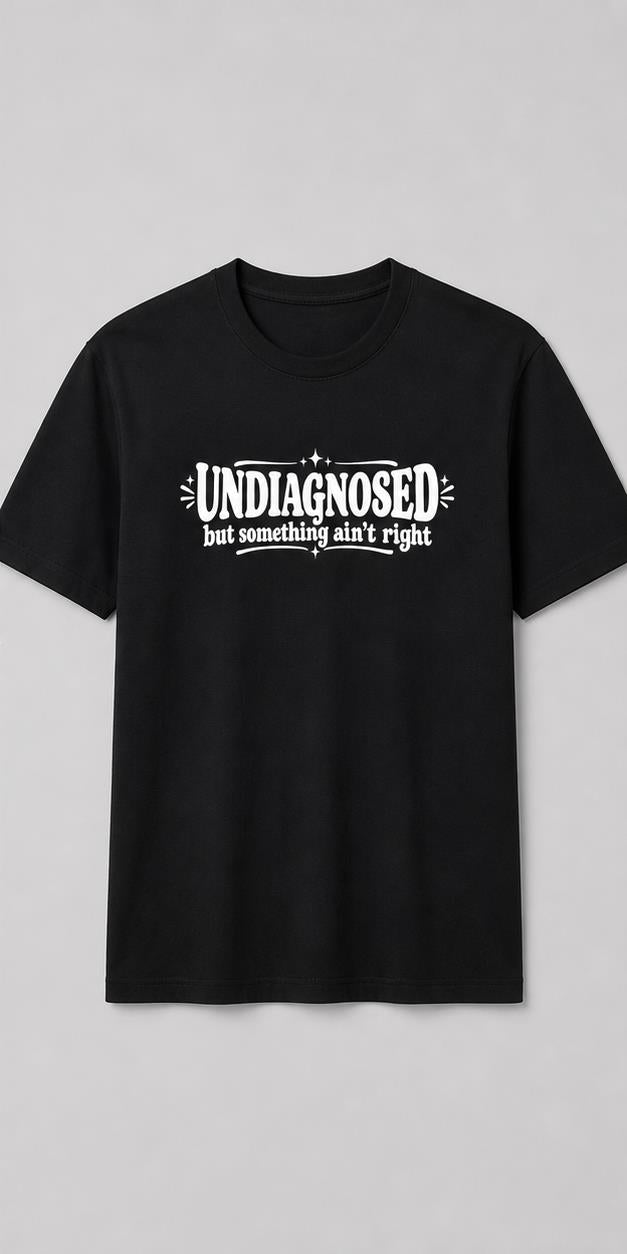 Undiagnosed Funny Black T-Shirt shirt front