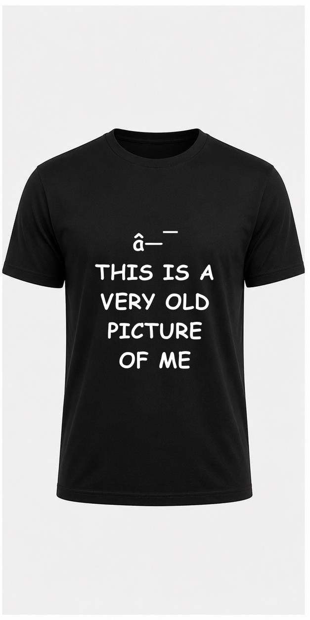 A Very Old Picture Of Me Black T-Shirt shirt-only front view