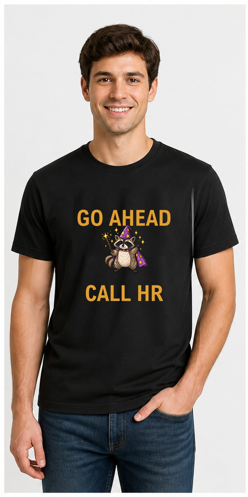 Go Ahead Call HR Black T-Shirt centred model mock-up