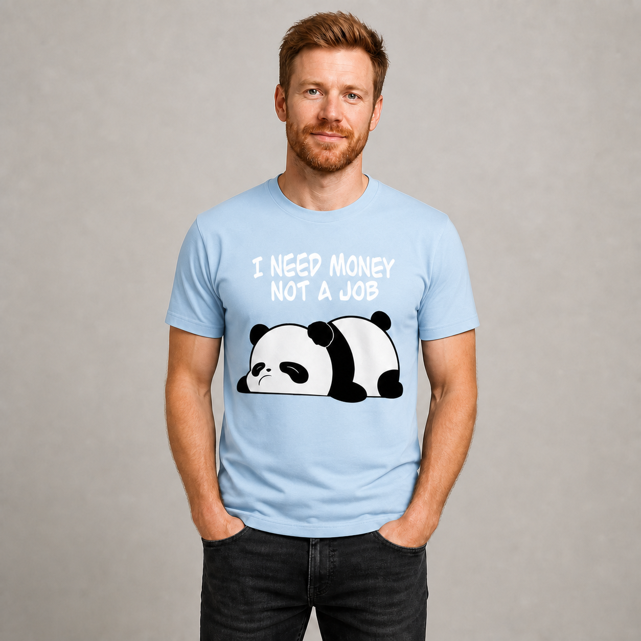 I Need Money Not a Job Panda T-Shirt