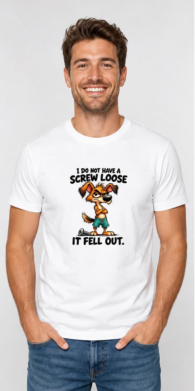 I Do Not Have A Screw Loose White T-Shirt model mockup
