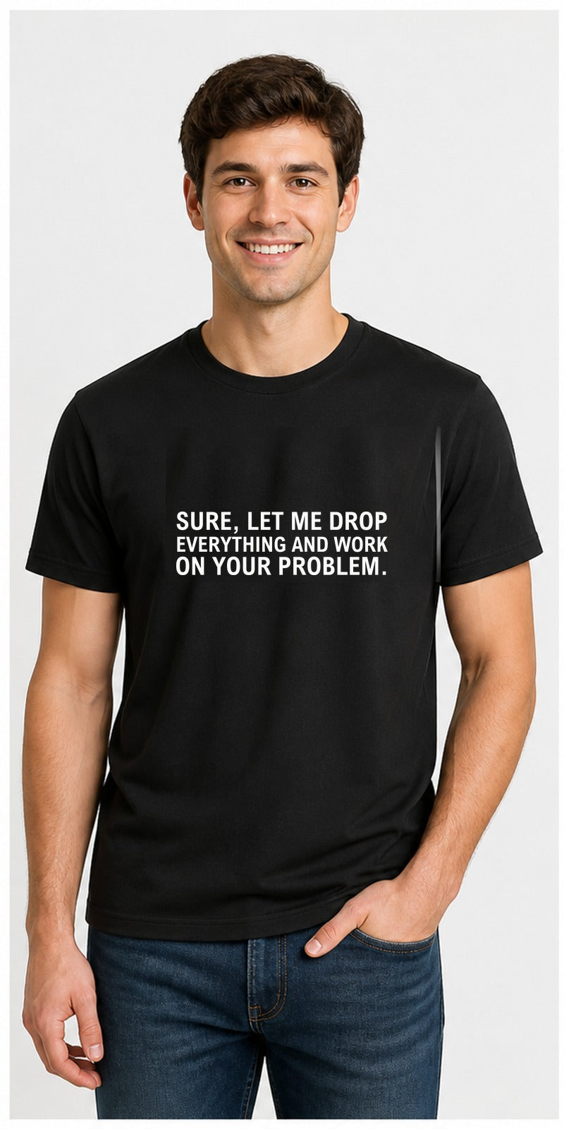 Let Me Work On Your Problem Red T-Shirt centred model mock-up