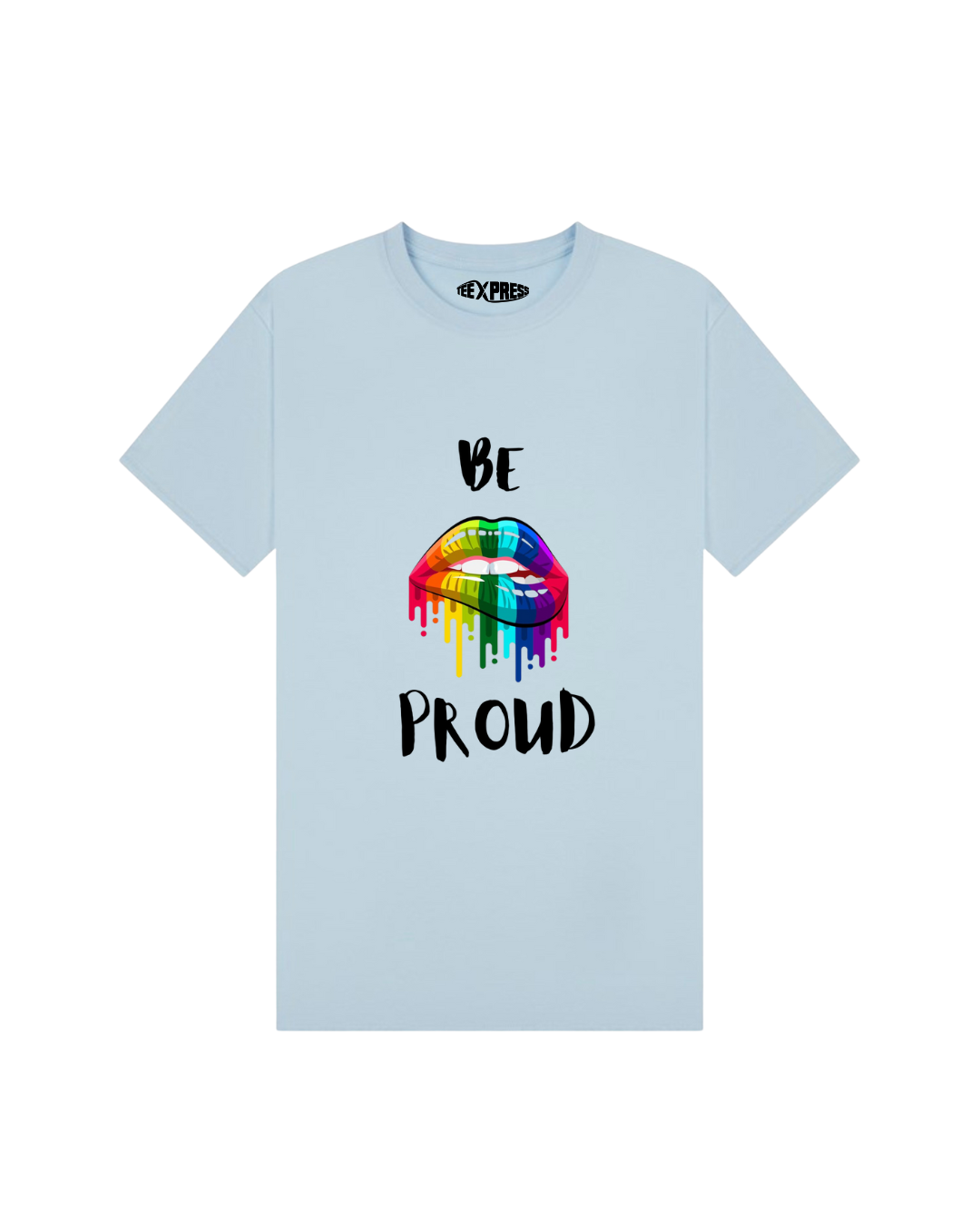 Be Proud T-shirt