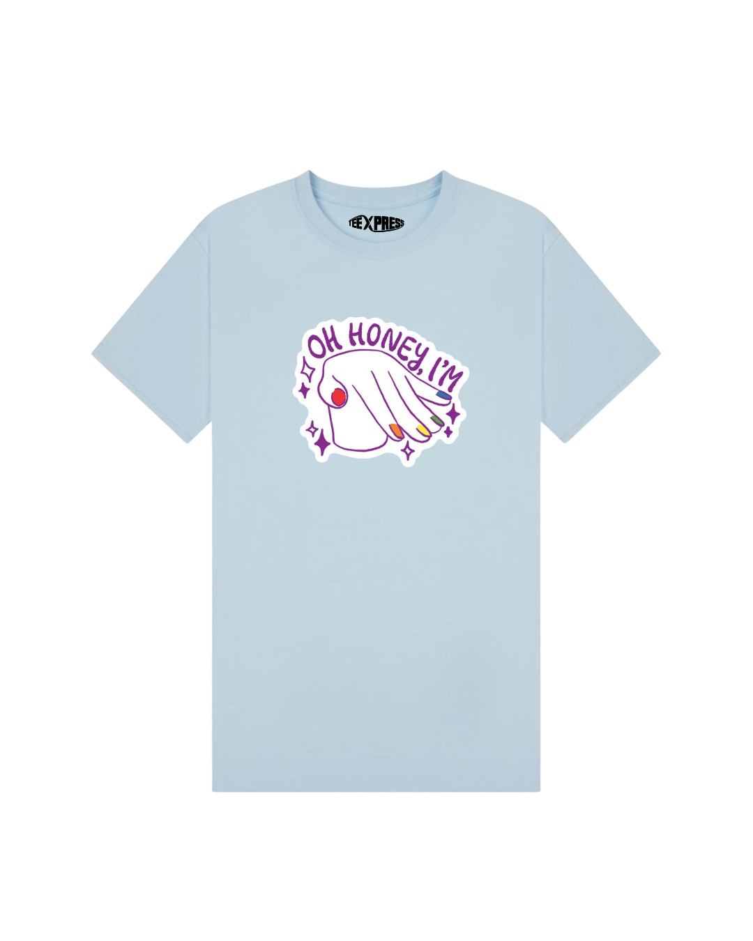"Oh Honey, I'M..." Pride T-Shirt