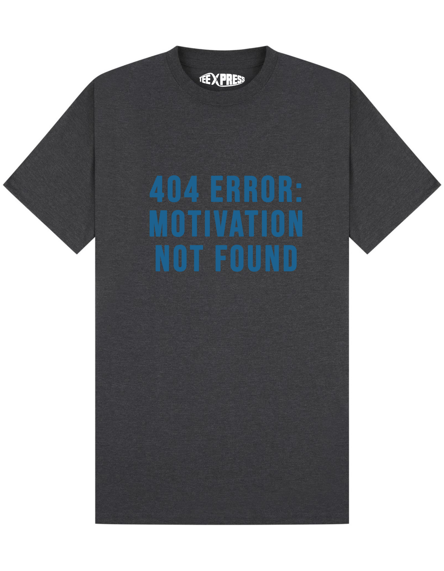 Motivation Not Found T-shirt
