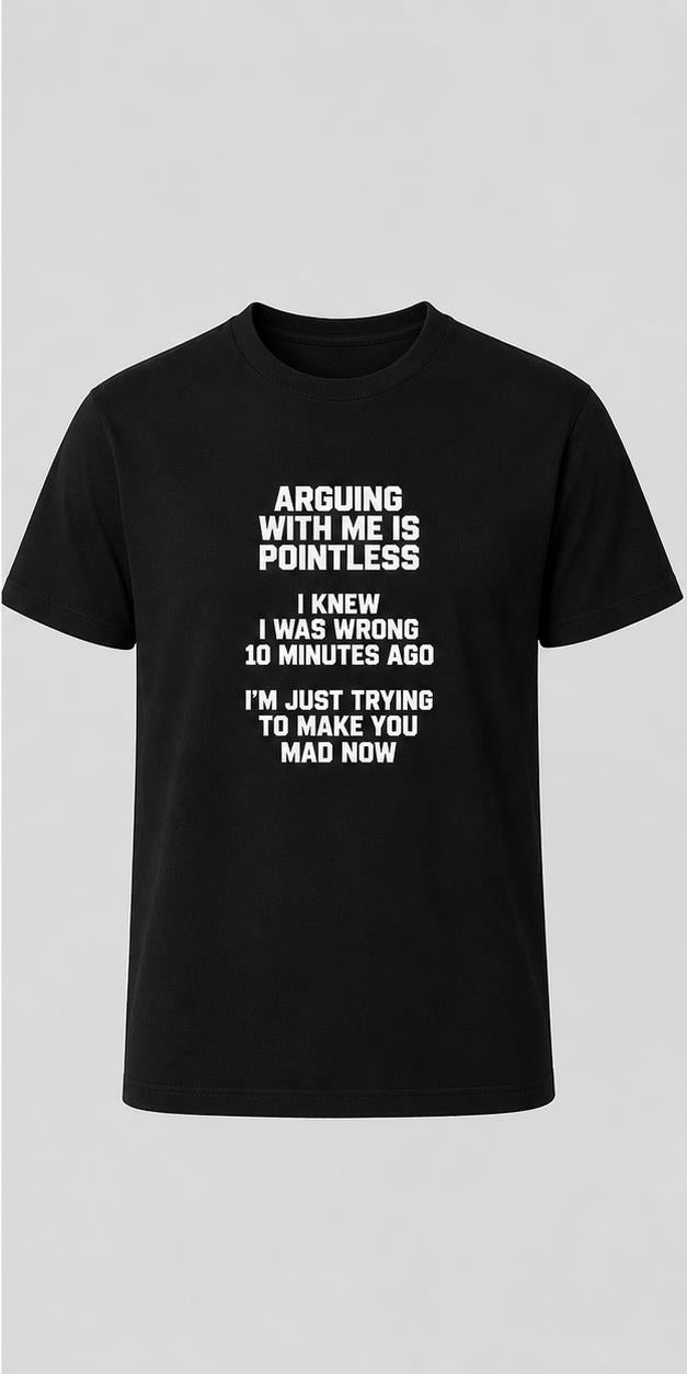 Arguing With Me Is Pointless Black T-Shirt shirt-only front view