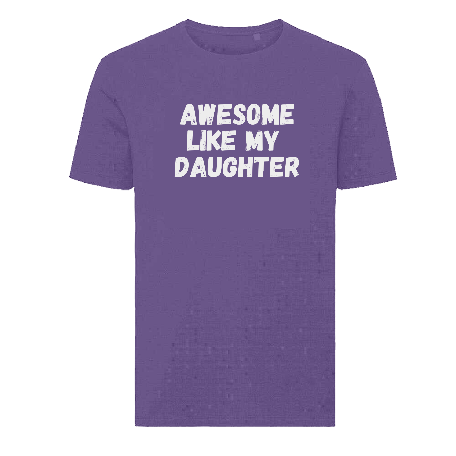 Awesome Like My Daughter Father’s Day T-Shirt – Funny Proud Dad T-shirt
