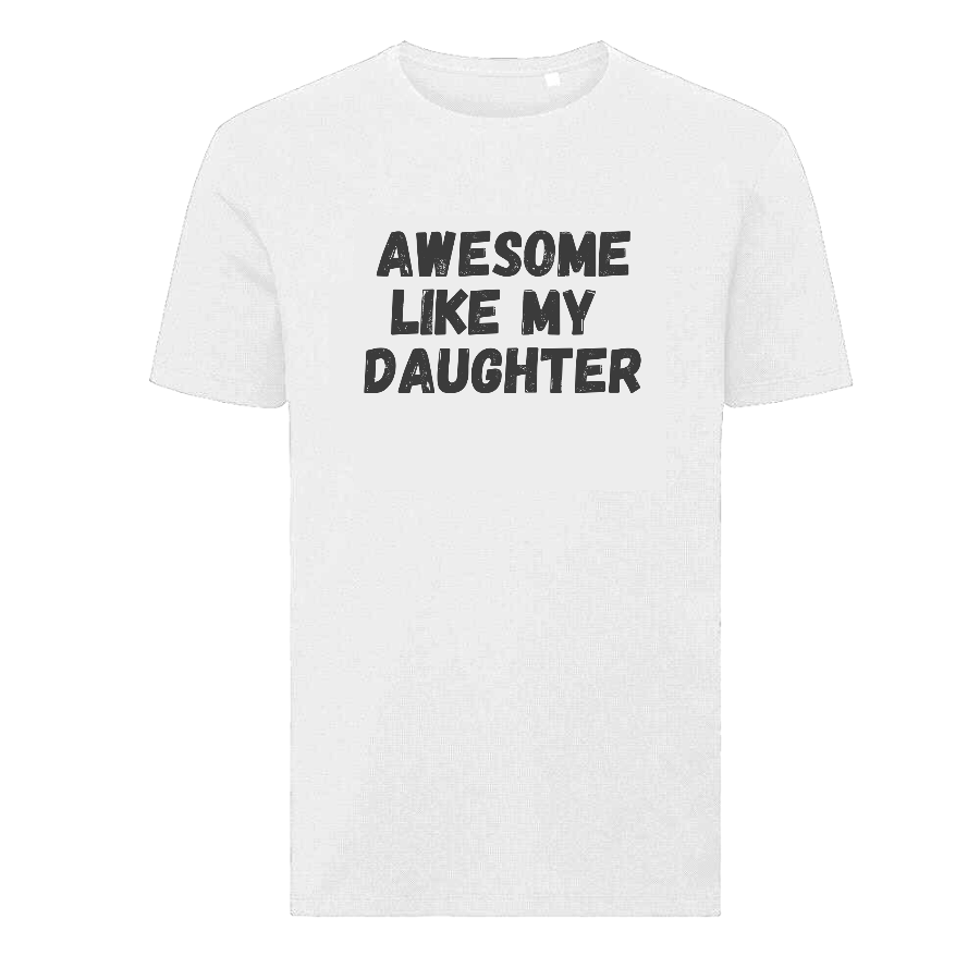 Awesome Like My Daughter Father’s Day T-Shirt – Funny Proud Dad T-shirt