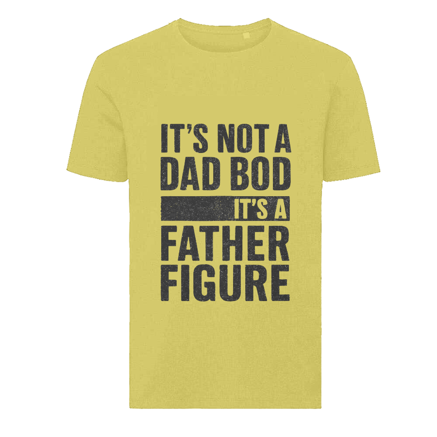 It’s Not A Dad Bod It’s A Father Figure T-Shirt – Funny Father’s Day Tee