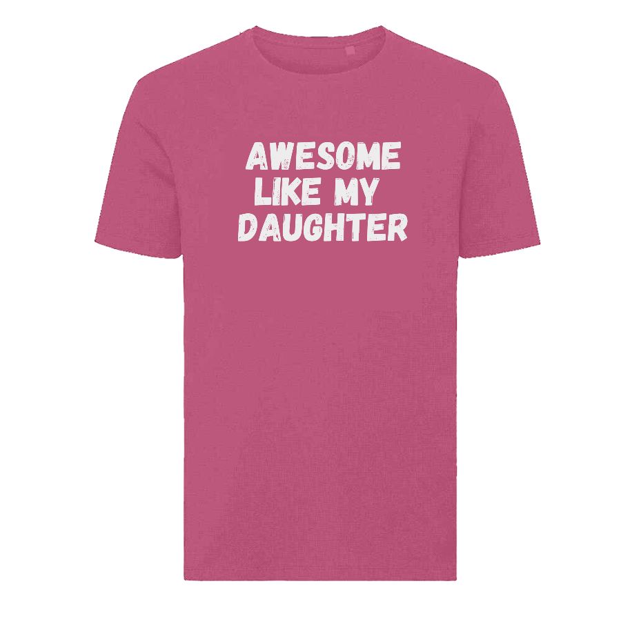 Awesome Like My Daughter Father’s Day T-Shirt – Funny Proud Dad T-shirt