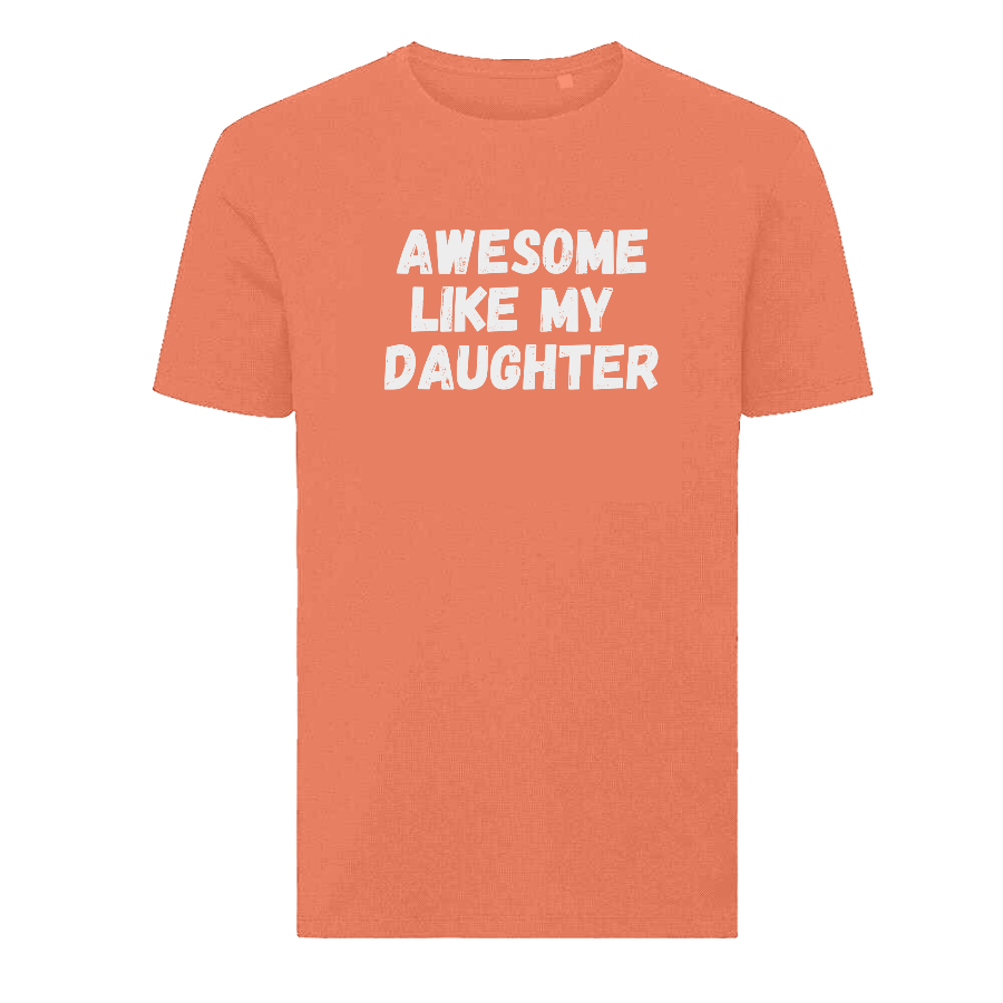 Awesome Like My Daughter Father’s Day T-Shirt – Funny Proud Dad T-shirt