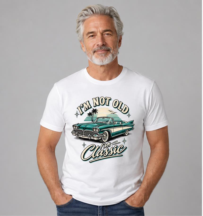 I'm Not Old I'm Classic White T-Shirt model front