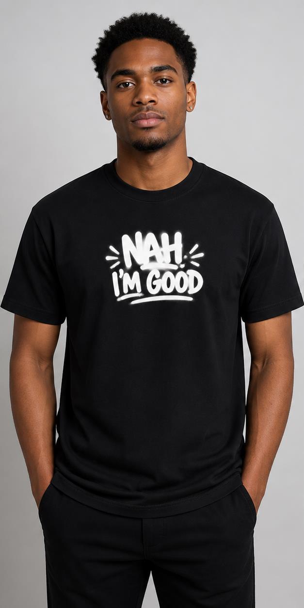 Nah I'm Good Black T-Shirt model front