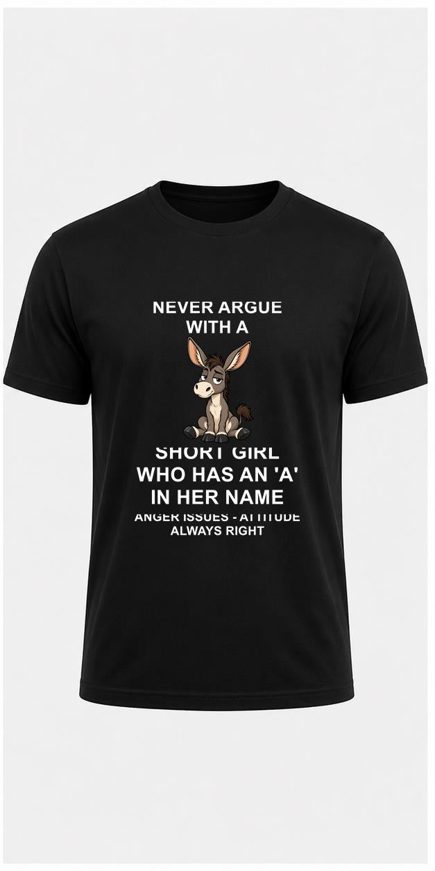 Never Argue With A Short Girl Black T-Shirt shirt-only front view