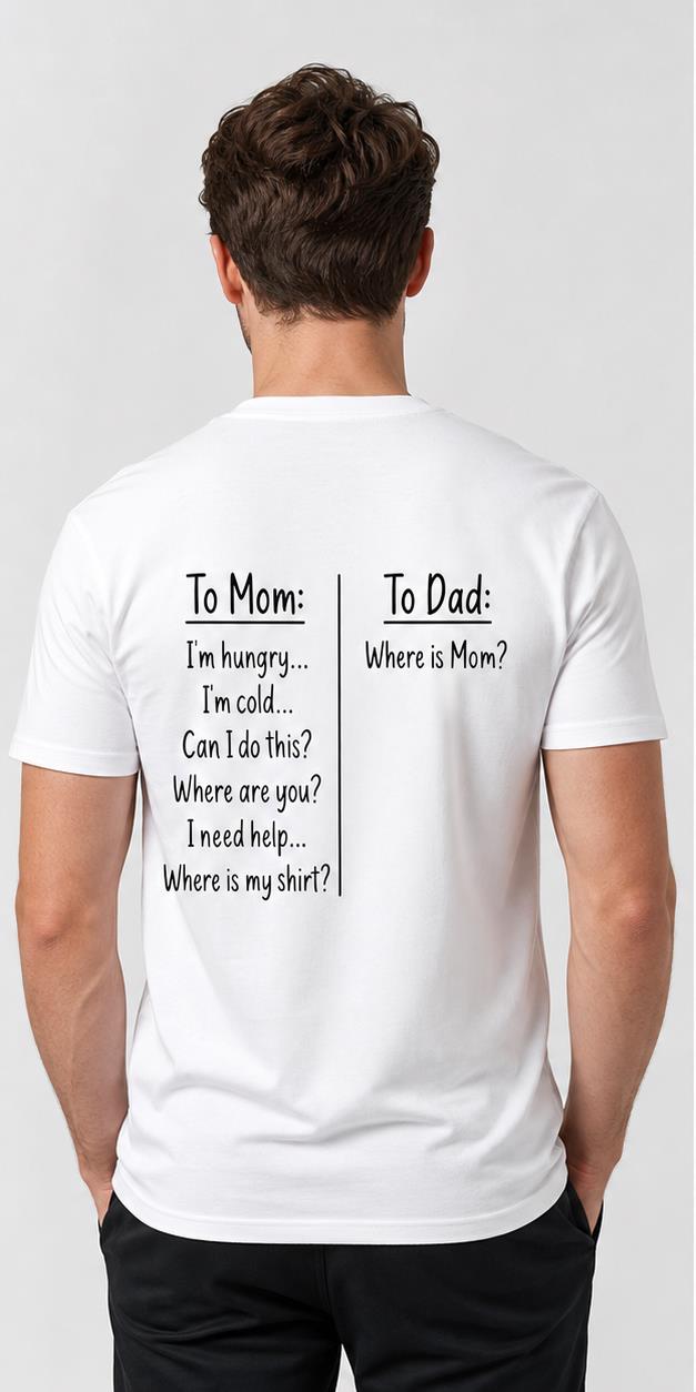 To Mom To Dad White T-Shirt model back view