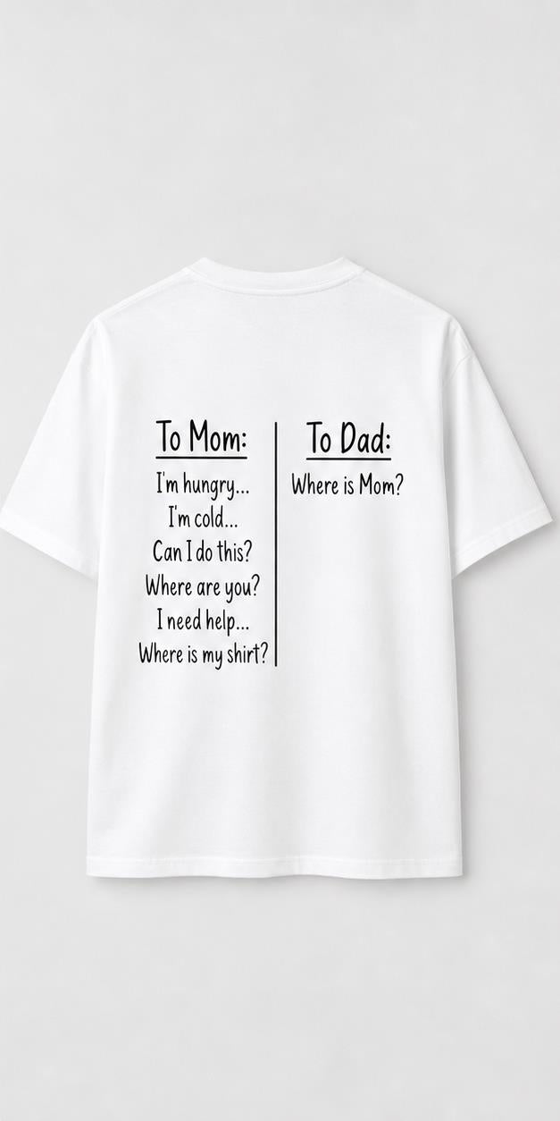 To Mom To Dad White T-Shirt shirt-only back view